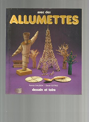 Avec des allumettes