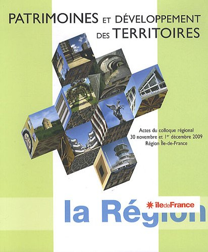 Patrimoines et développement des territoires : actes du colloque régional, 30 novembre et 1er décemb
