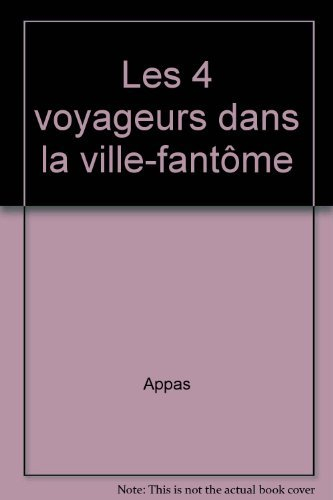Les 4 voyageurs dans la ville fantôme
