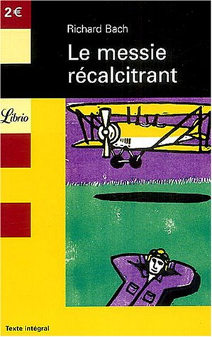 Le messie récalcitrant : illusions