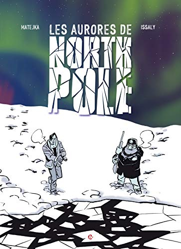 Arsenio & Barny. Vol. 1. Les aurores de North Pole