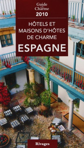 Hôtels et maisons d'hôtes de charme : Espagne
