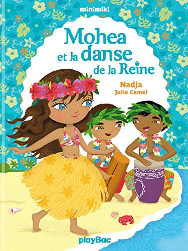 Minimiki. Vol. 2. Mohea et la danse de la reine