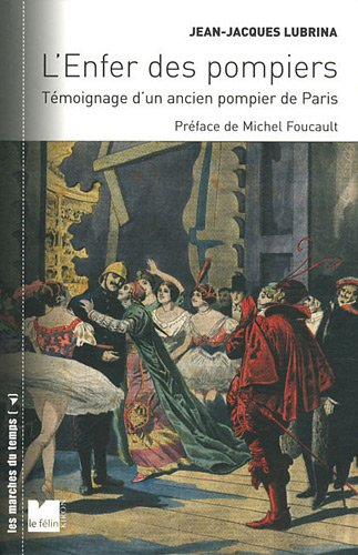 L'enfer des pompiers : témoignage d'un ancien pompier de Paris