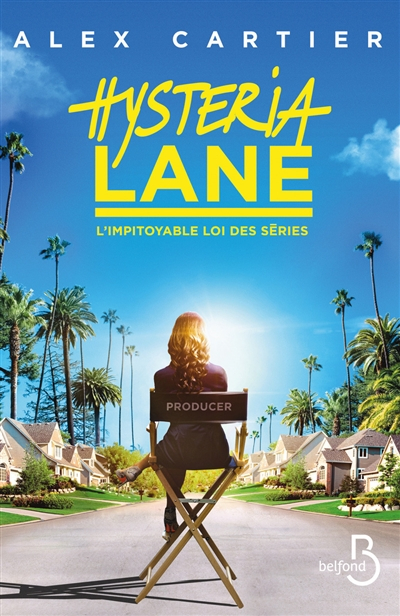 Hysteria Lane : l'impitoyable loi des séries