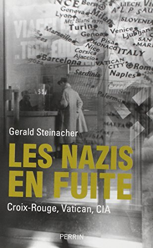 Les nazis en fuite : Croix-Rouge, Vatican, CIA