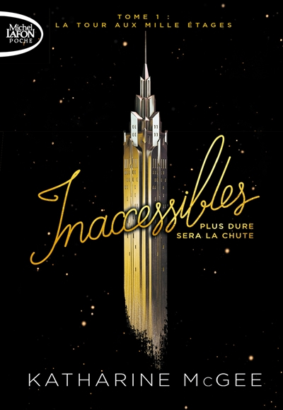 Inaccessibles. Vol. 1. La tour aux mille étages