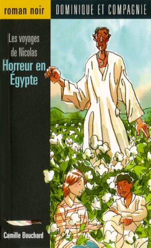 Les voyages de Nicolas : Horreur en Egypte