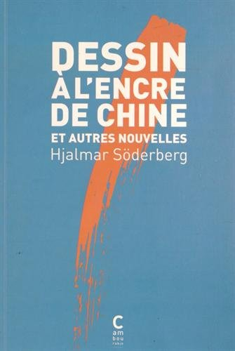 Dessin à l'encre de Chine : et autres nouvelles