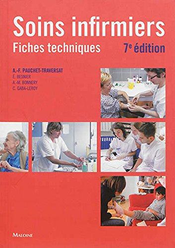 Soins infirmiers, fiches techniques : soins de base, soins techniques centrés sur la personne soigné