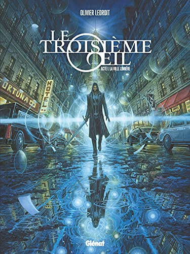 Le troisième oeil. Vol. 1. La ville lumière