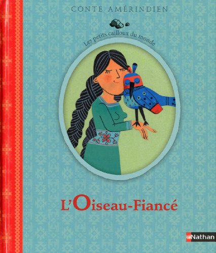 L'oiseau-fiancé : conte amérindien