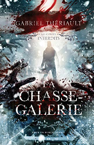 Les contes interdits : chasse-galerie