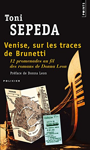 Venise, sur les traces de Brunetti : 12 promenades au fil des romans de Donna Leon