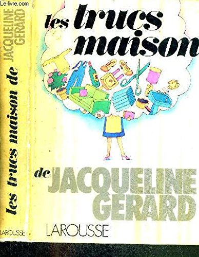 les trucs maison