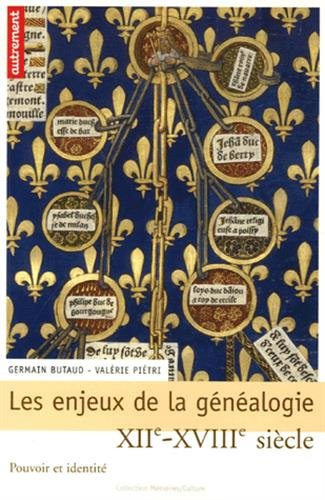 Les enjeux de la généalogie (XIIe-XVIIIe siècle) : pouvoir et identité