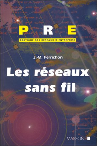 Les réseaux sans fil : de GSM à VSAT