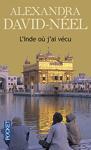 L'Inde où j'ai vécu : avant et après l'indépendance