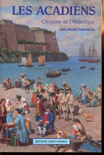 Les Acadiens : citoyens de l'Atlantique