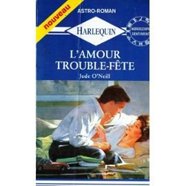 l'amour trouble-fete