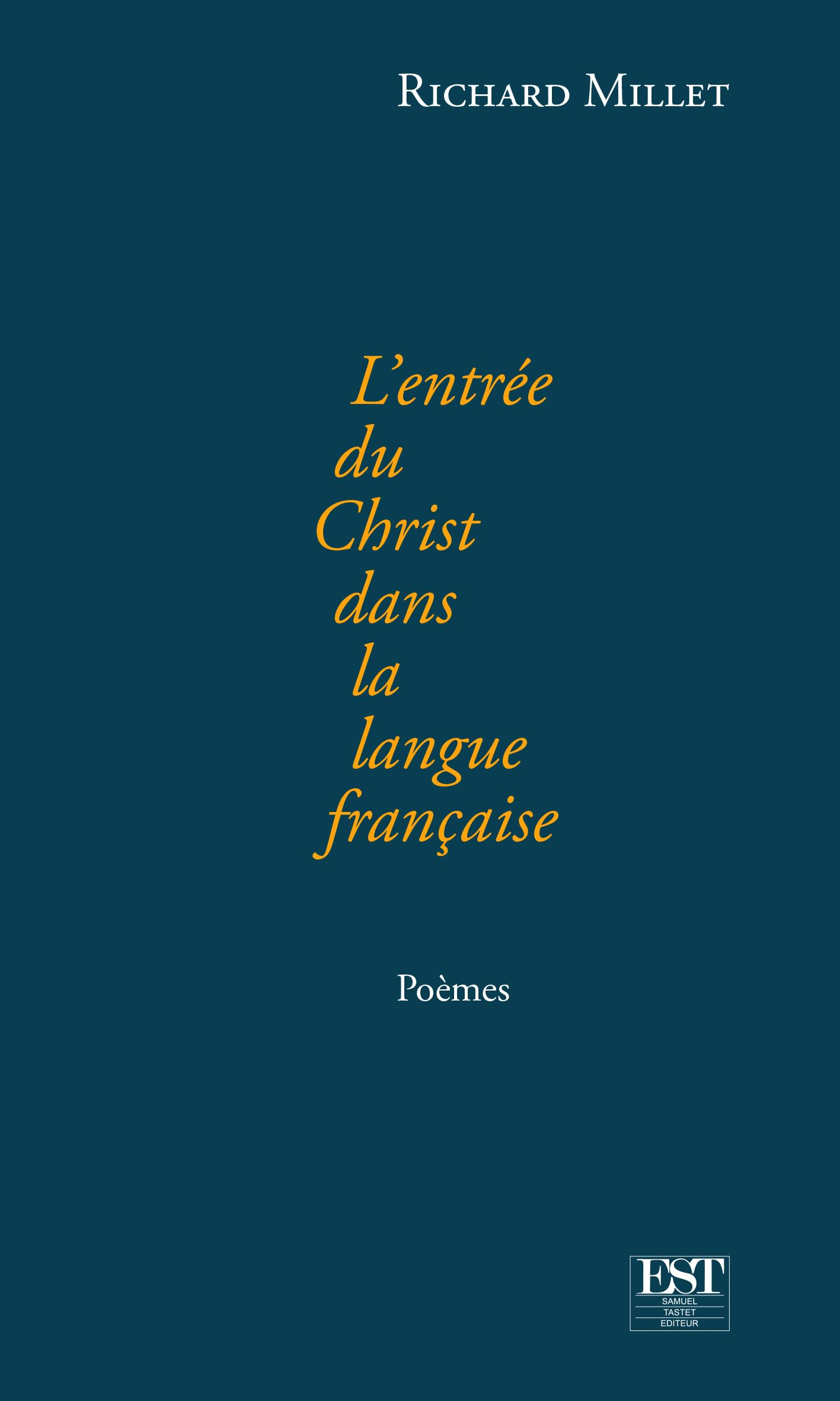 L'entrée du Christ dans la langue française : poèmes