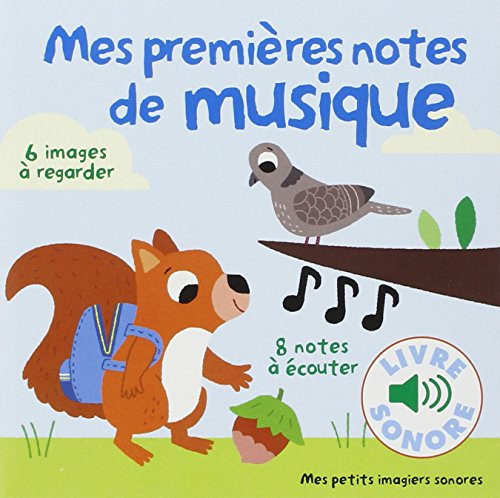 Mes premières notes de musique : 6 images à regarder, 8 sons à écouter