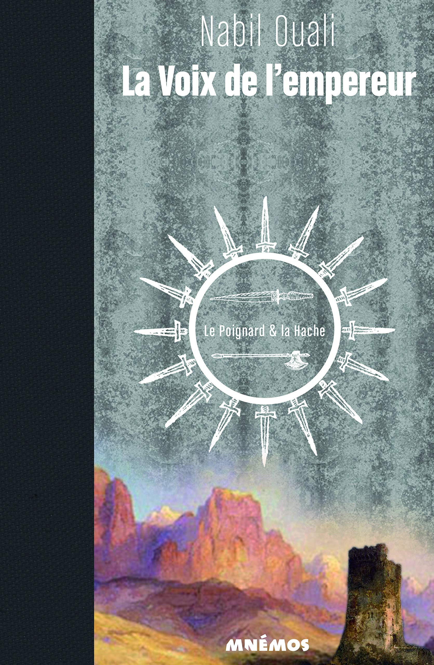 La voix de l'empereur. Vol. 2. Le poignard et la hache