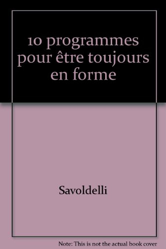 Dix programmes pour être toujours en forme
