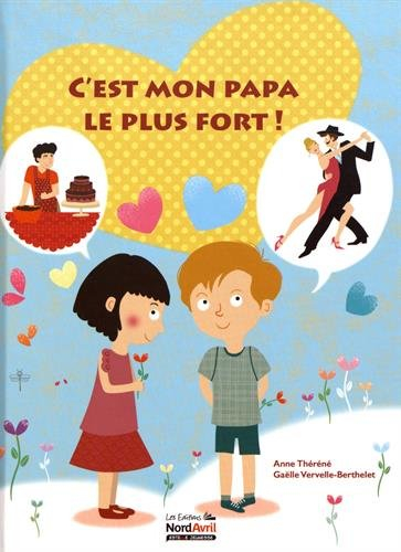 C'est mon papa le plus fort !