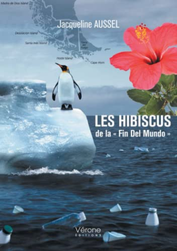 Les Hibiscus de la Fin del Mundo