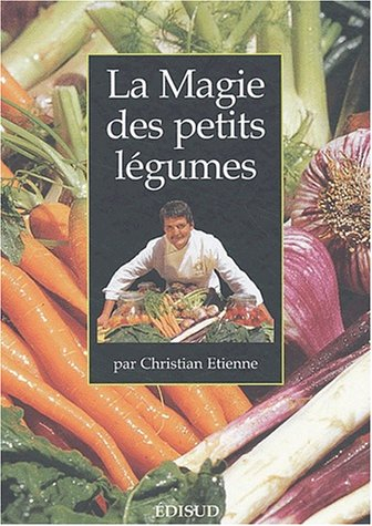 La magie des petits légumes ou Les usages de ces merveilleux produits