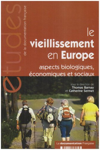 Le vieillissement en Europe : aspects biologiques, économiques et sociaux
