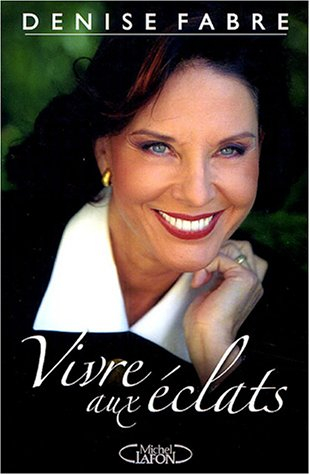 Vivre aux éclats : quarante ans de passions dans les coulisses de la télévision française