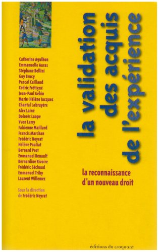La validation des acquis de l'expérience : la reconnaissance d'un nouveau droit