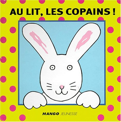 Au lit, les copains !