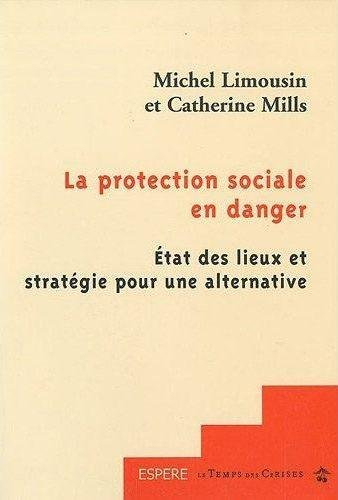 La protection sociale en danger : état des lieux et stratégie pour une alternative