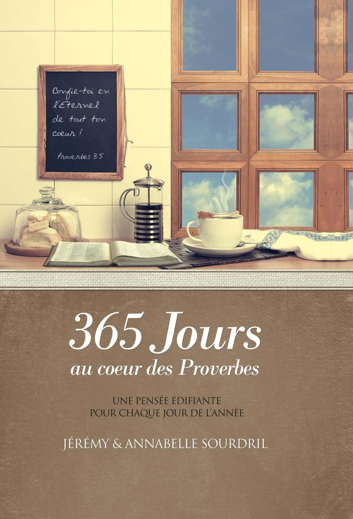 365 jours au coeur des Proverbes : une pensée édifiante pour chaque jour de l'année