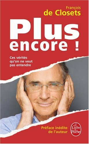 Plus encore ! : ces vérités qu'on ne veut pas entendre