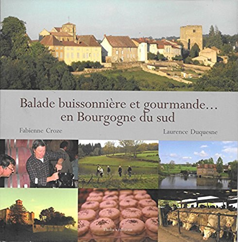balade buissonniere et gourmande en bourgogne du sud
