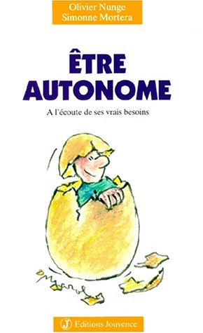 Etre autonome : à l'écoute de ses vrais besoins