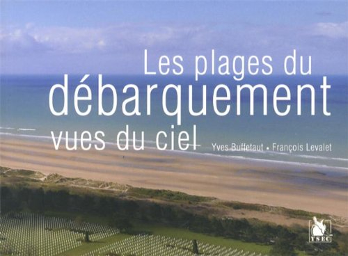 Les plages du débarquement vues du ciel