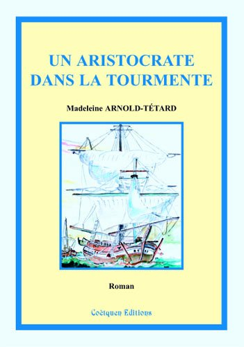Un aristocrate dans la tourmente