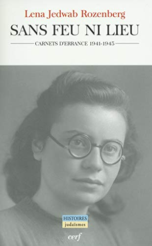 Sans feu ni lieu : carnets d'errance 1941-1945