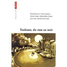 Toulouse, du rose au noir