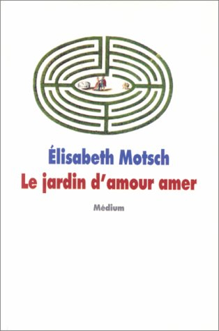 Le jardin d'amour amer