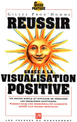 Réussir grâce à la visualisation positive