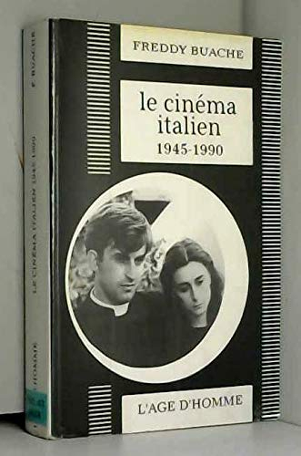 Le Cinéma italien : 1945-1990