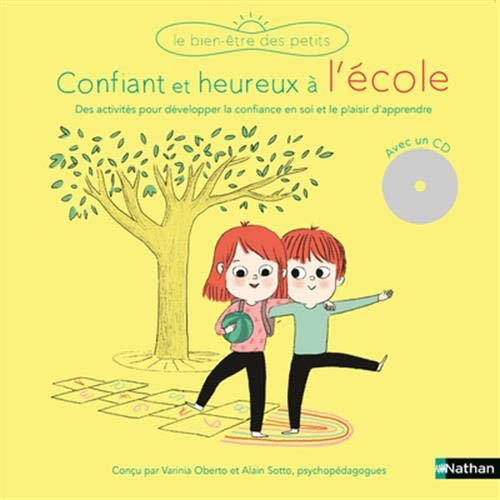 Confiants et heureux à l'école : des activités pour développer la confiance en soi et le plaisir d'a
