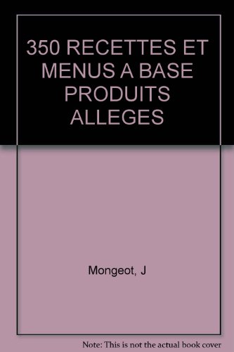 350 recettes et menus à base de produits allégés