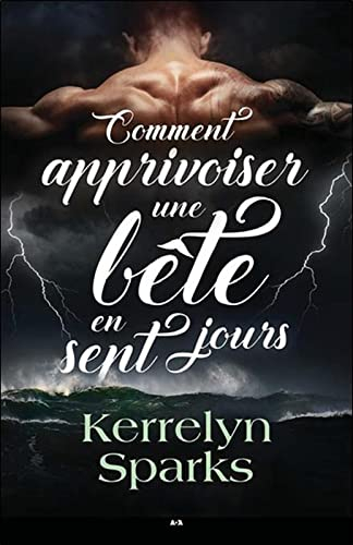 Choisis des dieux. Vol. 1. Comment apprivoiser une bête en sept jours